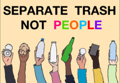 Separate trash not people
